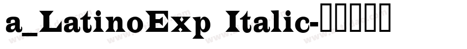 a_LatinoExp Italic字体转换